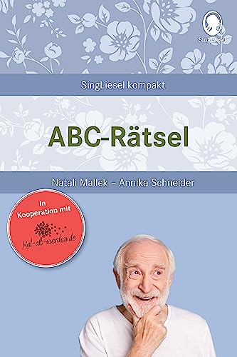 ABC-Rätsel. Beschäftigung und Gedächtnistraining für Senioren mit Demenz. Beliebt und bewährt bei Senioren