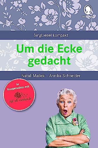 Um die Ecke gedacht. Beschäftigung und Gedächtnistraining für Senioren mit Demenz. Beliebt und bewährt bei Senioren von Singliesel GmbH