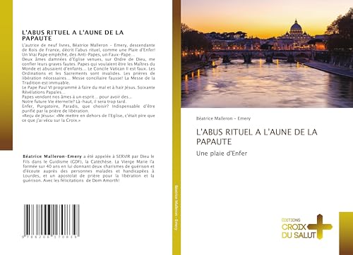 L'ABUS RITUEL A L'AUNE DE LA PAPAUTE: Une plaie d'Enfer