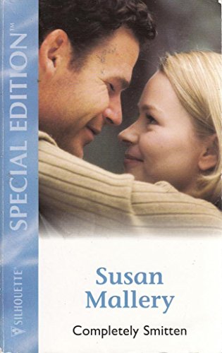 Completely Smitten (Silhouette Special Edition, Band 8)