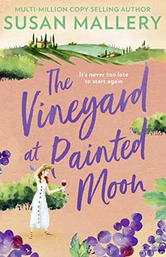 The Vineyard At Painted Moon: A Novel The Vineyard At Painted Moon: A Novel
