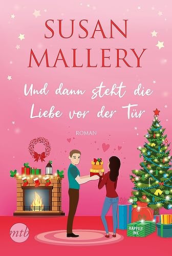 Und dann steht die Liebe vor der Tür: Roman (Happily-Serie)