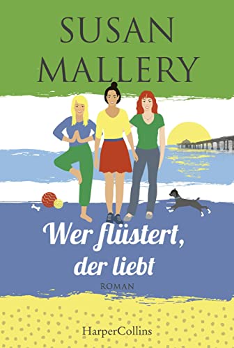 Wer flüstert, der liebt: Roman (Mischief-Bay-Serie)