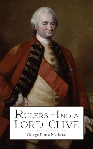 Rulers of India: Lord Clive von East India Publishing Company