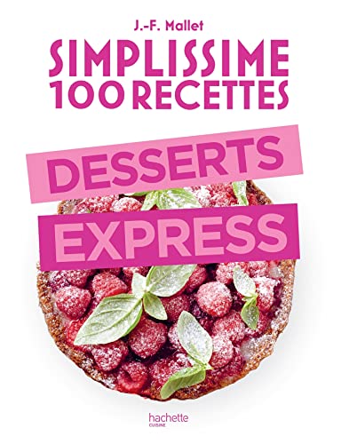 Desserts express: 100 recettes