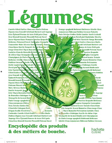 Légumes: Encyclopédie des produits & des métiers de bouche von HACHETTE PRAT