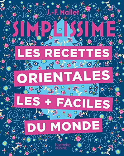 Les recettes orientales les + faciles du monde von HACHETTE PRAT