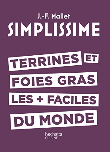 SIMPLISSIME - Terrines et foies gras les + faciles du monde von HACHETTE PRAT