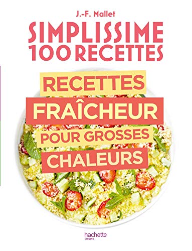 Simplissime Recettes fraîcheur pour grosses chaleurs von HACHETTE PRAT