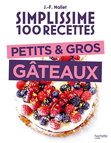 Simplissime 100 recettes Petits et gros gâteaux von HACHETTE PRAT