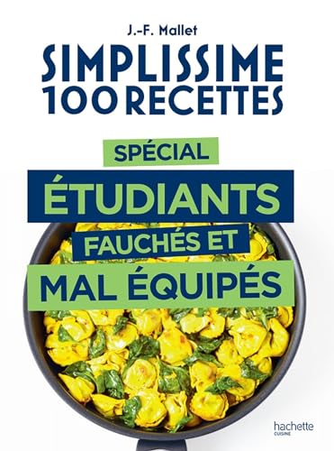Simplissime 100 recettes spécial étudiants fauchés et mal équipés Simplissime 100 recettes spécial étudiants fauchés et mal équipés