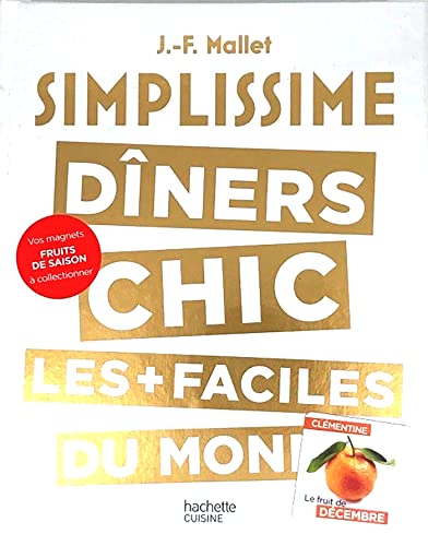 Simplissime Les dîners chics avec magnet Simplissime Les dîners chics avec magnet von HACHETTE PRAT