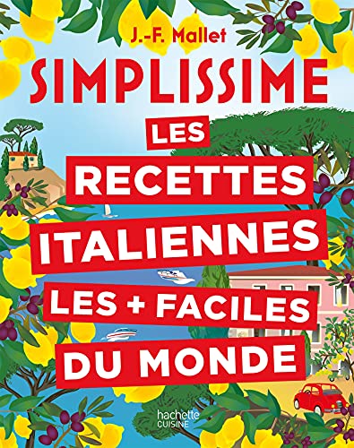 Simplissime Les recettes italiennes les + faciles du monde: Nouvelle édition von HACHETTE PRAT