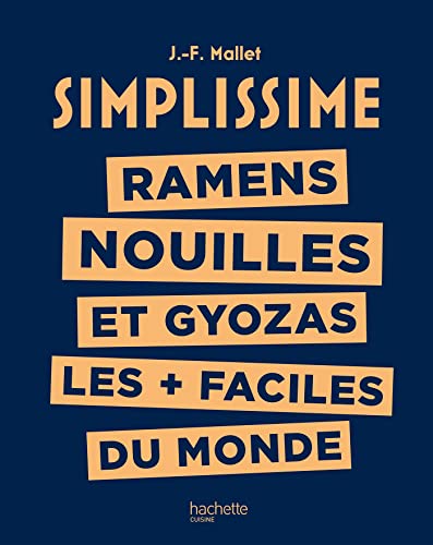 Simplissime - Ramens, Nouilles et Gyozas les + faciles du monde: Les plus faciles du monde von HACHETTE PRAT