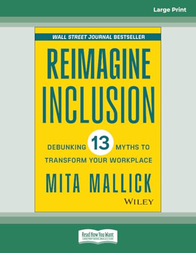 Reimagine Inclusion: Debunking 13 Myths To Transform Your Workplace von ReadHowYouWant