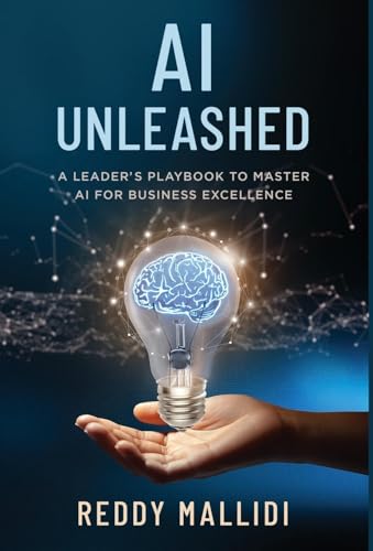 AI Unleashed: A Leader's Playbook to Master AI for Business Excellence AI Unleashed: A Leader's Playbook to Master AI for Business Excellence von Manuscripts LLC