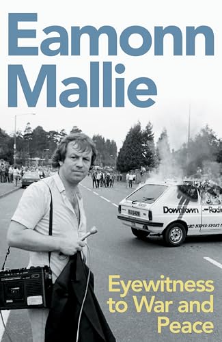 Eyewitness to War and Peace: My Life in News: A Memoir