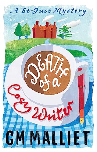 Death of a Cosy Writer: B Format: perfect for fans of M. C. Beaton (The St. Just Mysteries)