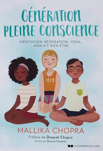 Génération pleine conscience - Méditation, respiration, yoga : mon kit bien-être