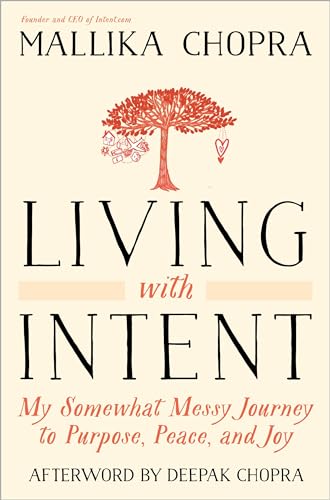 Living with Intent: My Somewhat Messy Journey to Purpose, Peace, and Joy von Harmony
