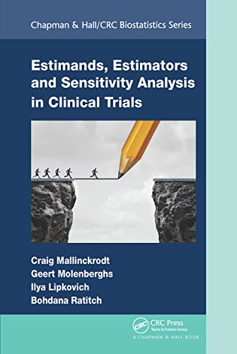 Estimands, Estimators and Sensitivity Analysis in Clinical Trials (Chapman & Hall/CRC Biostatistics)