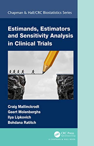 Estimands, Estimators and Sensitivity Analysis in Clinical Trials (Chapman & Hall/Crc Biostatistics)