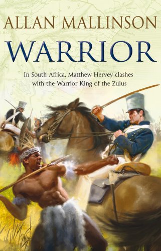 Warrior: (The Matthew Hervey Adventures: 10): A gripping and action-packed military page-turner from bestselling author Allan Mallinson (Matthew Hervey, 10)