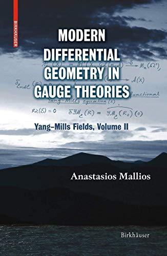 Modern Differential Geometry in Gauge Theories: Yang–Mills Fields, Volume II (Progress in Mathematical Physics, Band 42) von Birkhäuser