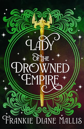 Lady of the Drowned Empire: the third book in the Drowned Empire romantasy series (Drowned Empire Series)