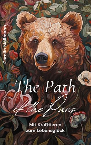 The Path of the Paws: Mit Krafttieren zum Lebensglück von BoD – Books on Demand