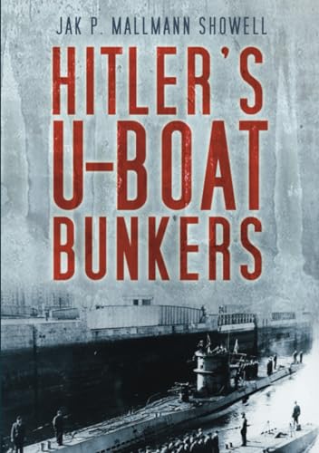 Hitler's U-boat Bunkers von Brand: Sutton Publishing