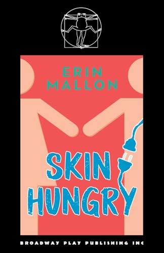 Skin Hungry von Broadway Play Publishing Inc