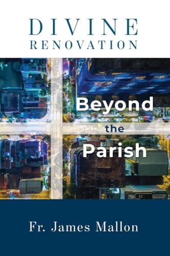 Divine Renovation Beyond the Parish