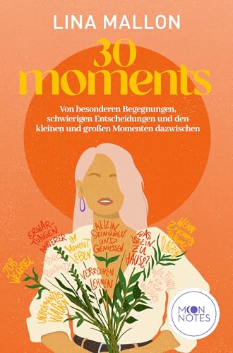 30 Moments: Von besonderen Begegnungen, schwierigen Entscheidungen und den kleinen und großen Momenten dazwischen. New Adult Buch ab 16 Jahren (30 Thoughts) von Moon Notes