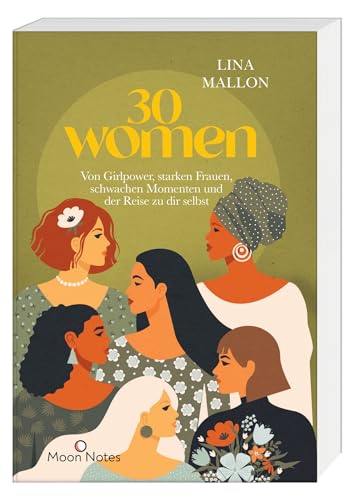 30 Women: Von Girlpower, starken Frauen, schwachen Momenten und der Reise zu dir selbst. Inspirierende Geschichten von 30 Frauen und persönliche ... der Bestseller-Autorin (30 Thoughts) 30 Women: Von Girlpower, starken Frauen, schwachen Momenten und der Reise zu dir selbst. Inspirierende Geschichten von 30 Frauen und persönliche ... der Bestseller-Autorin (30 Thoughts)