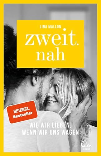 Zweit.nah: Wie wir lieben, wenn wir uns wagen von Eden Books