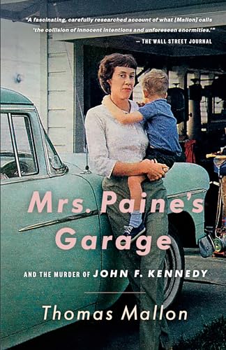 Mrs. Paine's Garage: And the Murder of John F. Kennedy von Vintage