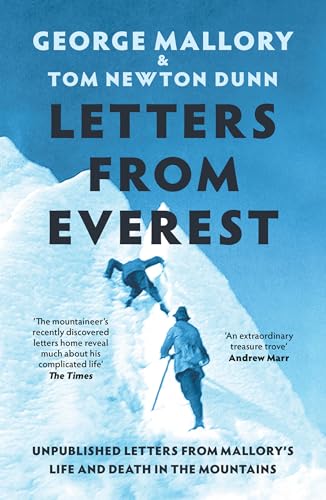 Letters From Everest: New insight into the life and tragic death of George Mallory and the history of Mount Everest von William Collins