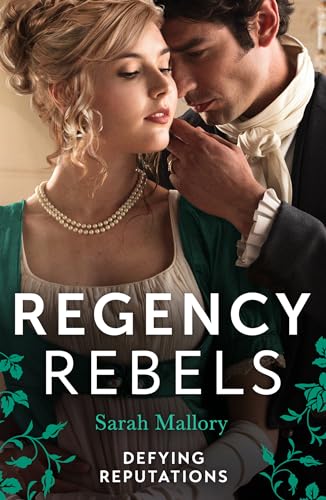 Regency Rebels: Defying Reputations: Beneath the Major's Scars (The Notorious Coale Brothers) / Behind the Rake's Wicked Wager