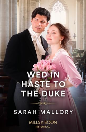 Wed In Haste To The Duke von Mills & Boon