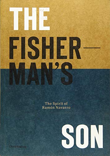 Fisherman's Son: The Spirit of Ramon Navarro von Patagonia