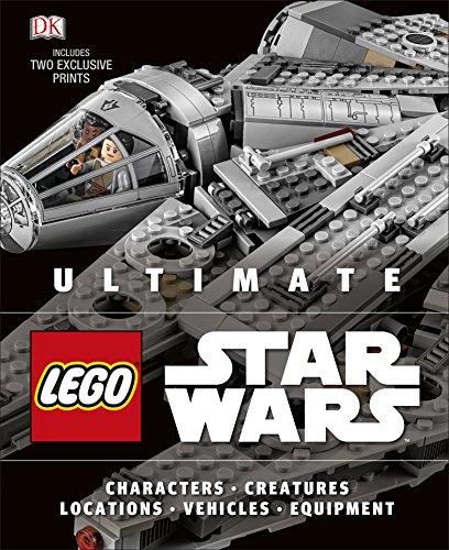 Ultimate LEGO Star Wars: Includes two exclusive prints Ultimate LEGO Star Wars: Includes two exclusive prints