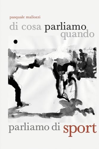Di cosa parliamo quando parliamo di sport von Lulu