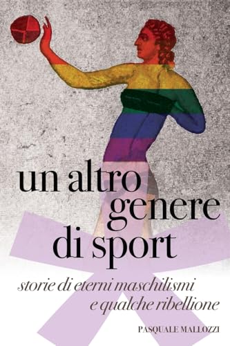 Un altro genere di sport: Storie di eterni maschilismi e qualche ribellione von Lulu