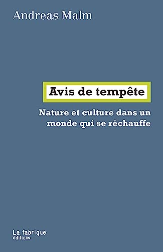 AVIS DE TEMPETE: Nature et culture dans un monde qui se réchauffe