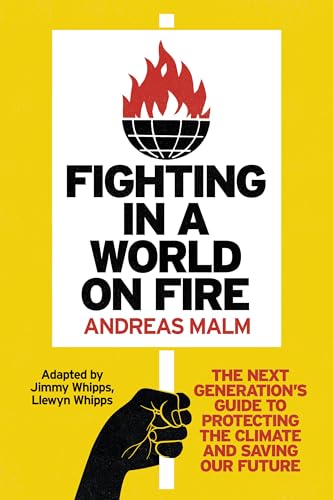 Fighting in a World on Fire: The Next Generation's Guide to Protecting the Climate and Saving Our Future von Verso Books