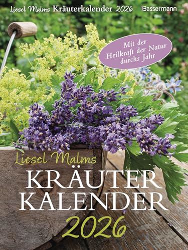Liesel Malms Kräuterkalender 2026. Mit der Heilkraft der Natur durchs Jahr Liesel Malms Kräuterkalender 2026. Mit der Heilkraft der Natur durchs Jahr von Bassermann Verlag