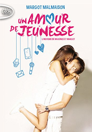 Un amour de jeunesse: L'histoire de Maxence et Margot