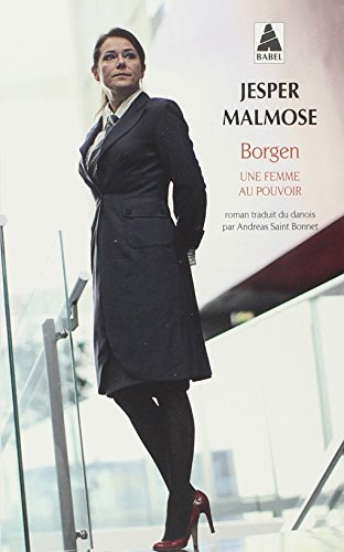 Borgen. Une femme au pouvoir: Roman von Actes Sud
