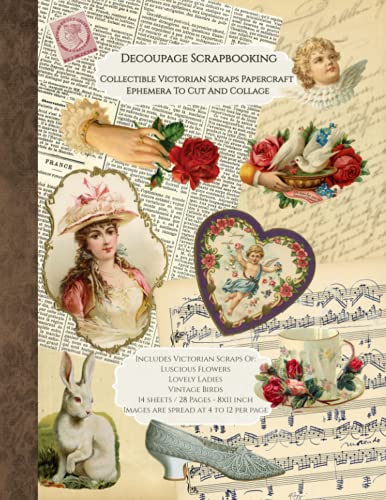 Decoupage Scrapbooking Collectible Victorian Scraps Papercraft Ephemera To Cut And Collage: 14 sheets-28 Pages 8x11 inch Paperback with 140+ Scraps von Independently published